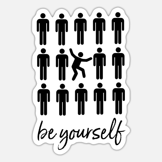 Be yourself